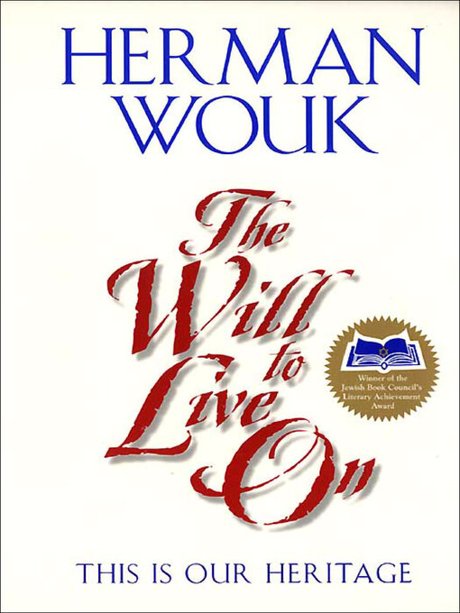 Title details for The Will to Live On by Herman Wouk - Available
